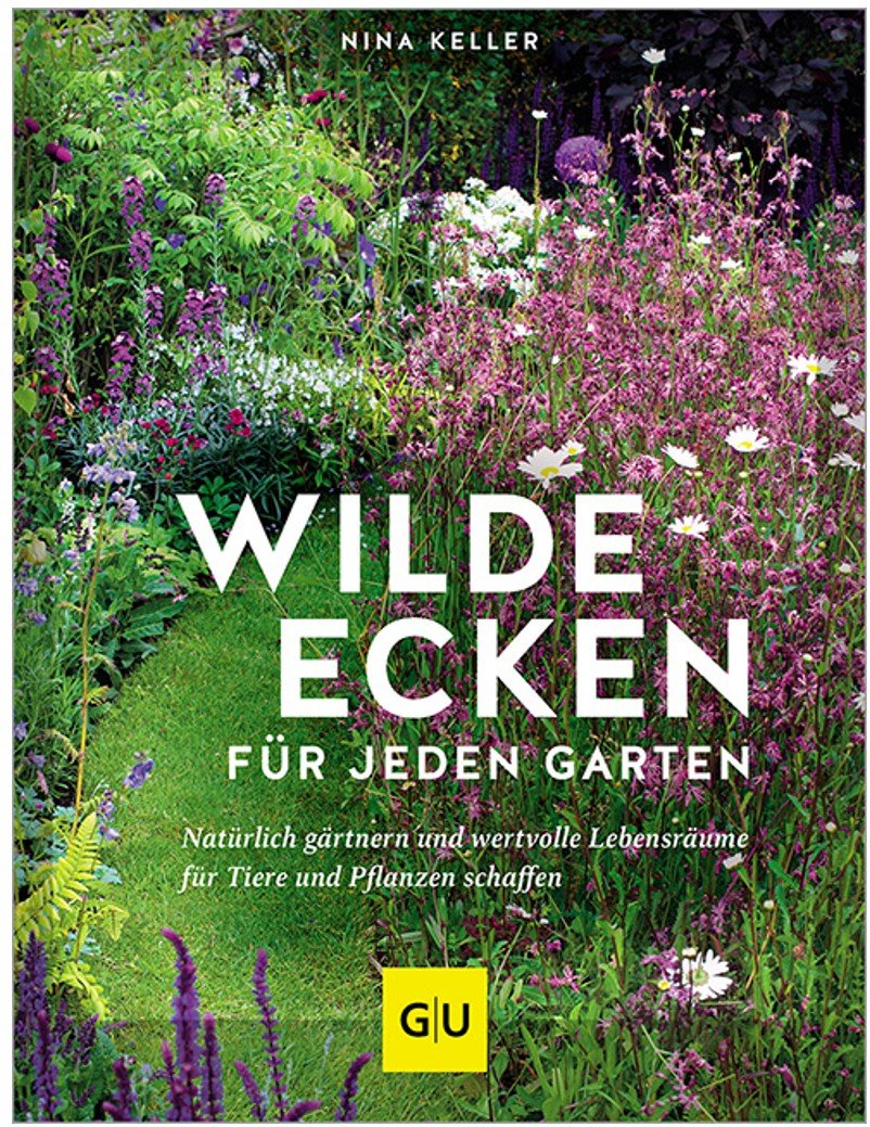 Buch "Wilde Ecken für jeden Garten" von Nina Keller